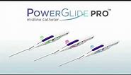 PowerGlide Pro™ Midline Catheter Insertion Video