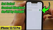 iPhone 13/13 Pro: How to Set Safari Content Blockers On/Off by Default