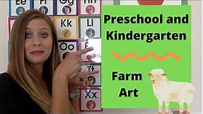 FARM Theme Part #6 - Preschool and Kindergarten Art!