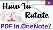 How to Rotate PDF In OneNote | Rotate PDF as File Printout | OneNote File Attachment & File Printout