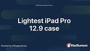 Lightest iPad Pro 12.9 case