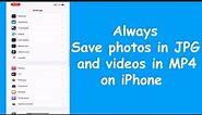 How to Make Your iPhone Use JPG and MP4 Files Instead of HEIF and HEVC