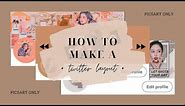 how to make twitter layout ✂️ | using only picsart — tutorial diaries