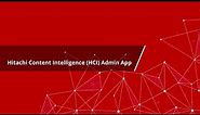 Hitachi Content Intelligence (HCI) Admin App Overview