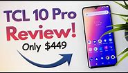 TCL 10 Pro - Complete Review!