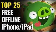 Top 25 FREE OFFLINE iPhone & iPad Games | iOS No internet required