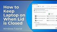 How to Keep Laptop on When Lid is Closed in Windows