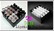 DIY: Lipstick Holder | Simple Tutorial!