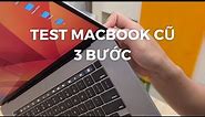 Test MacBook cũ với 3 bước đơn giản và hiệu quả