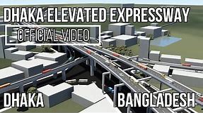 Dhaka Elevated Expressway | OFFICIAL VIDEO | Bangladesh