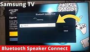 How To Connect Bluetooth Speaker To Samsung Smart TV | Updated Video 2021 | All Steps Explained