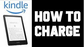 Kindle Paperwhite How To Charge - Step By Step Directions How To Charge With Cord or Qi Wireless