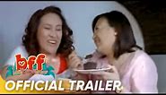 BFF (Best Friends Forever) Official Full Trailer | Sharon, Aiai | 'BFF (Best Friends Forever)'