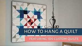 How to Hang A Quilt on Your Wall | Featuring JD's Custom Quilts