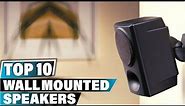Best Wall Mounted Speaker In 2024 - Top 10 Wall Mounted Speakers Review