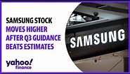 Samsung stock moves higher after Q3 guidance beats estimates