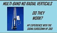 Multi-Band HF No Radial Vertical Antennas, Do They Work?