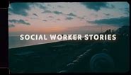 Male Social Worker Stories
