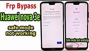 Bypass Frp Huawei Nova 3e (ANE-LX2) with UnlockTool, Safe mode not working.
