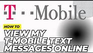How to access T Mobile Text Messages Online