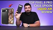 Top Pixel 8 Pro Case - Spigen Liquid Air Review