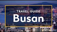 Busan Vacation Travel Guide | Expedia