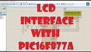 LCD interface with PIC16F877A microcontroller using Proteus Simulation