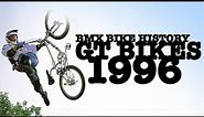 BMX Bike History - GT Bikes 1996