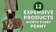 12 Expensive Things That Are Worth Their Price