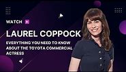Laurel Coppock Wiki: Everything You Need to Know about the Toyota Commercial Actress
