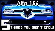 5 Things You Didn't Know About The Alfa 156