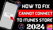 How to fix cannot connect to itunes store on iPhone 2024 | Cannot connect to iTunes Store error 2024