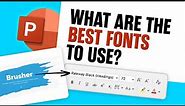 What Are the Best Fonts to Use in PowerPoint?