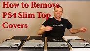 PS4 Slim Top Cover Removal - Don't Break It!
