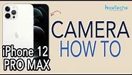 iPhone 12 Pro Max - Triple Camera Walk Through | Howtechs
