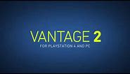 SCUF Vantage 2: Official Controller Trailer | PS4 & PC | SCUF Gaming