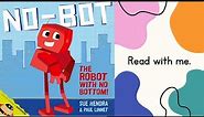 READ WITH ME: NO-BOT The Robot With No Bottom! 🤖