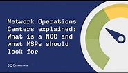 Network Operations Centers Explained: What is a NOC?