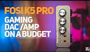 Fosi Audio K5 PRO. Best budget gaming DAC/AMP on the market currently?