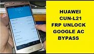 Huawei cun-l21 Frp unlock/Google account bypass latest 2019