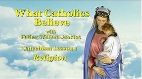 Catechism Lesson 1: Religion