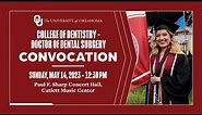 College of Dentistry Convocation (Doctor of Dental Surgery) | University of Oklahoma