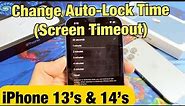 iPhone 13's & 14's: How to Change Screen Timeout Time (Auto-Lock) Before iPhone Sleeps/Locks