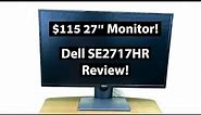 My $115 27" Monitor Came In! Dell SE2717HR 27" Monitor Review!