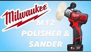 Milwaukee M12 Polisher Sander Review