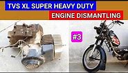 TVS XL SUPER HEAVY DUTY ENGINE DISMANTLING // TVS XL SUPER PICKUP PROBLEM (PART-1)