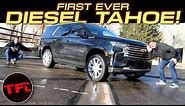 The 2021 Chevrolet Tahoe Diesel Gets An Incredible 28 MPG On The Highway - Let's Take A Closer Look!