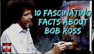 10 Fascinating Facts About Bob Ross