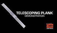 Telescoping Plank Demo | 500 lb Rated | Little Giant Ladder Systems