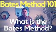 Bates Method 101: What Is The Bates Method?
